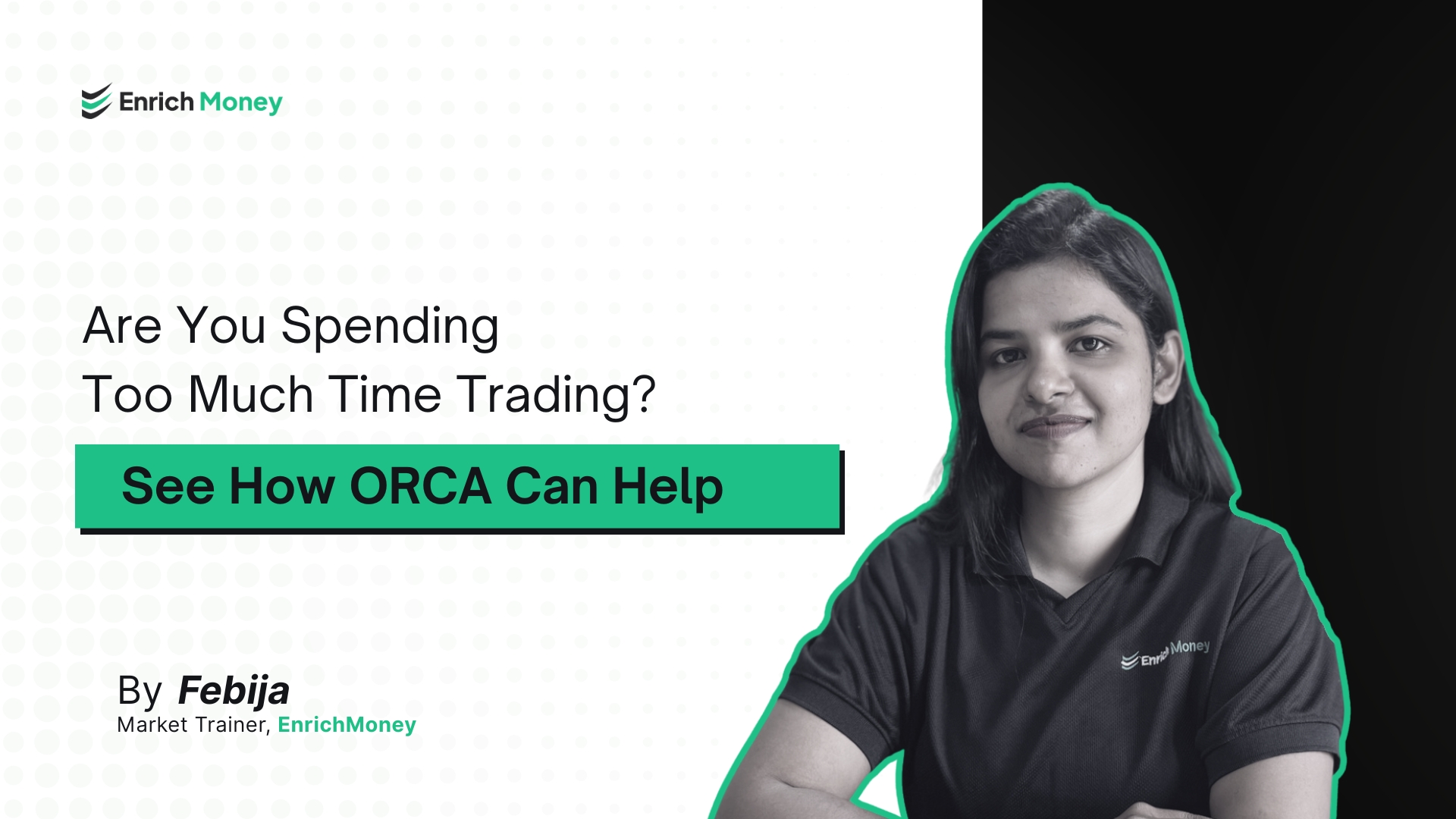 Are You Spending Too Much Time Trading? See How ORCA Can Help